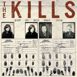 The Kills : Keep on Your Mean Side